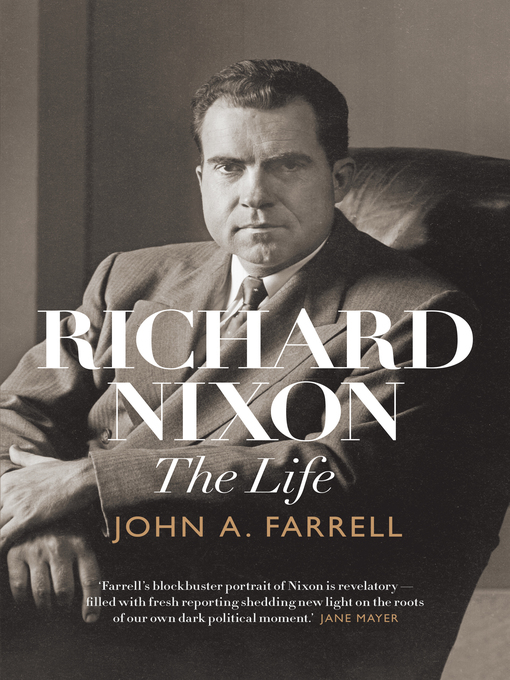 Title details for Richard Nixon by John A. Farrell - Available